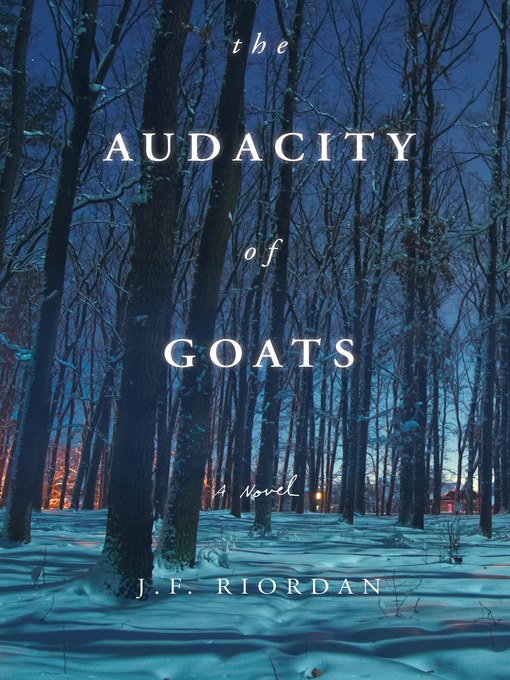 Title details for The Audacity of Goats by J.F. Riordan - Available
